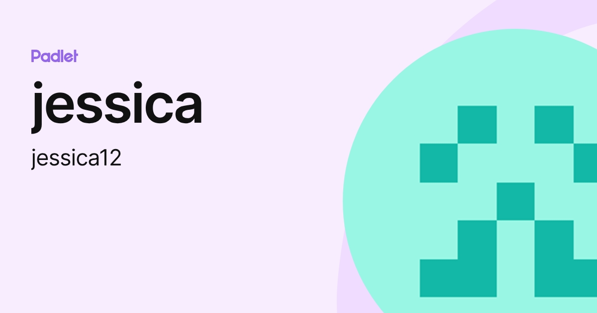 jessica (jessica12) profile | Padlet
