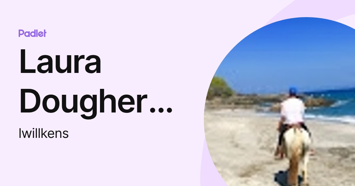Laura Dougherty-Willkens (lwillkens) profile | Padlet