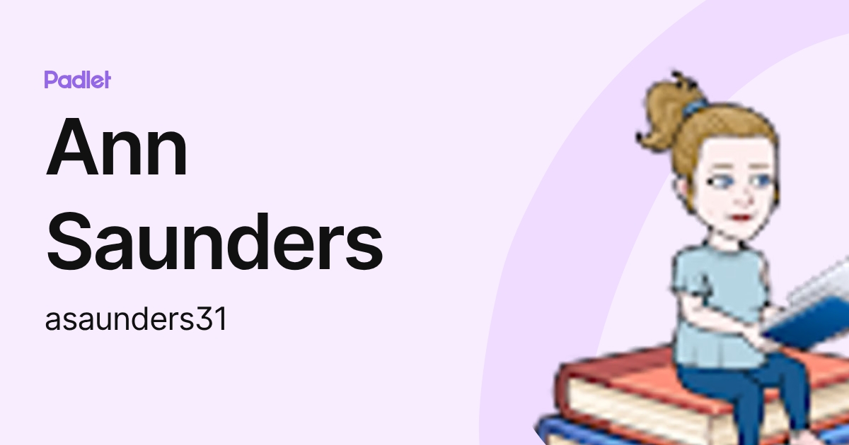 Ann Saunders (asaunders31) profile | Padlet