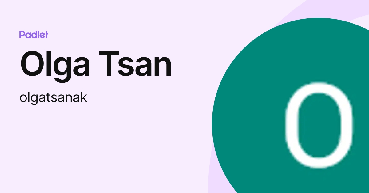 Olga Tsan (olgatsanak) profile | Padlet