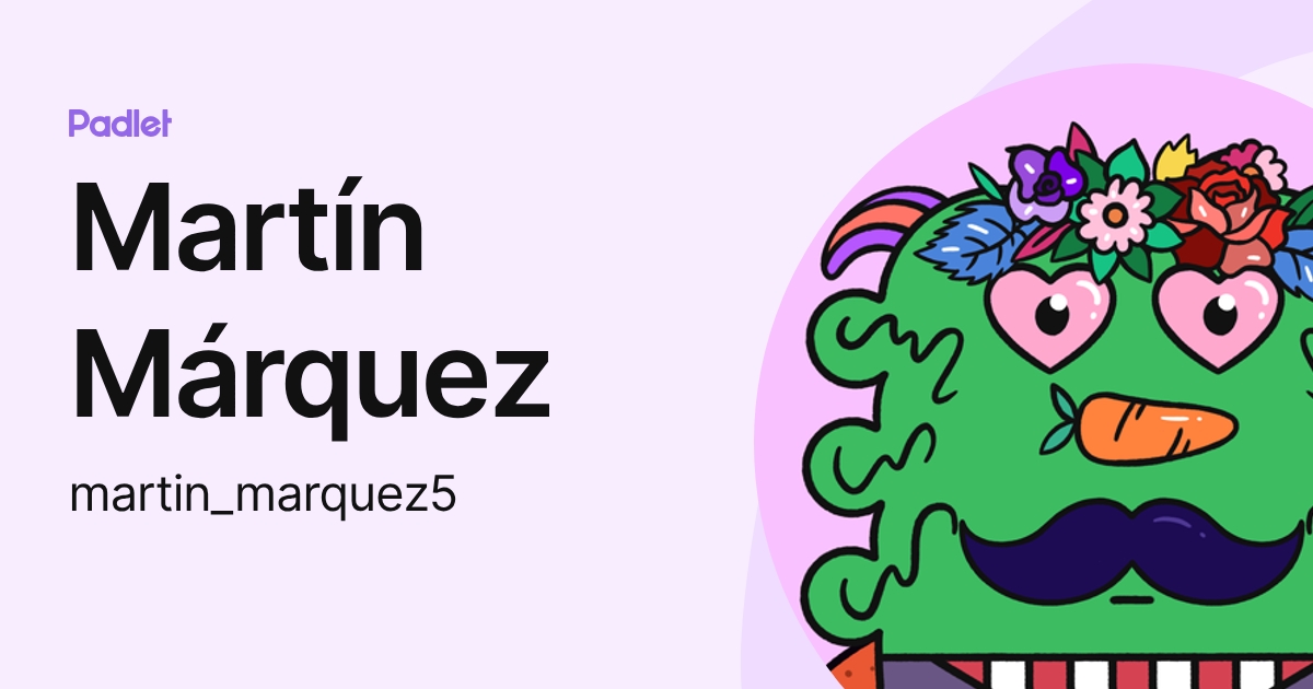 Martín Márquez (martin_marquez5) profile | Padlet