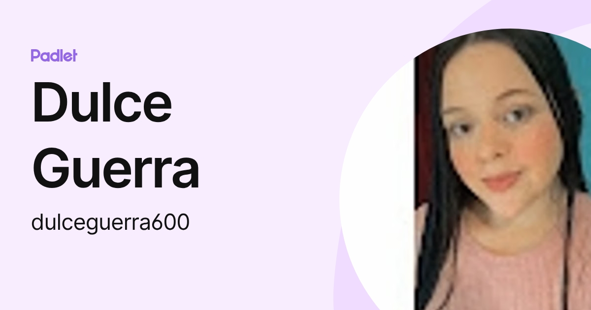 Dulce Guerra (dulceguerra600) profile | Padlet