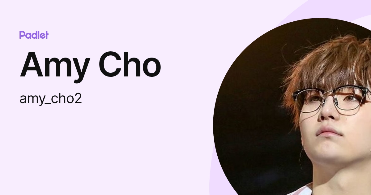 Amy Cho (amy_cho2) profile | Padlet