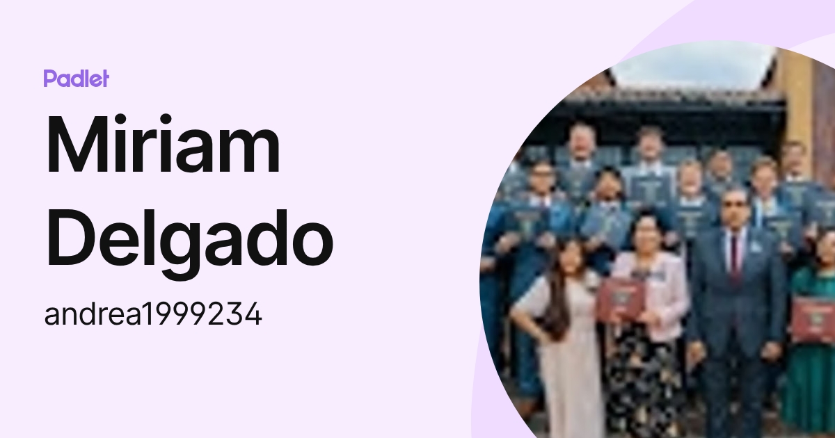 Miriam Delgado (andrea1999234) profile | Padlet