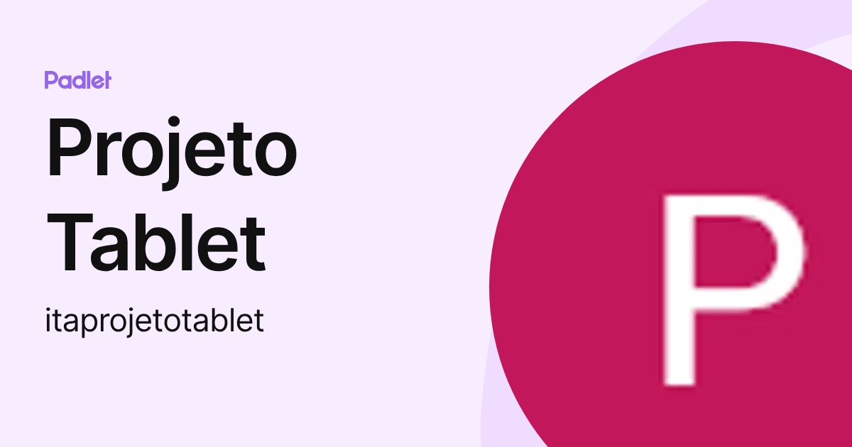 Projeto Tablet (itaprojetotablet) profile | Padlet