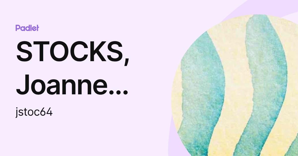 STOCKS, Joanne (jstoc64) (jstoc64) profile | Padlet