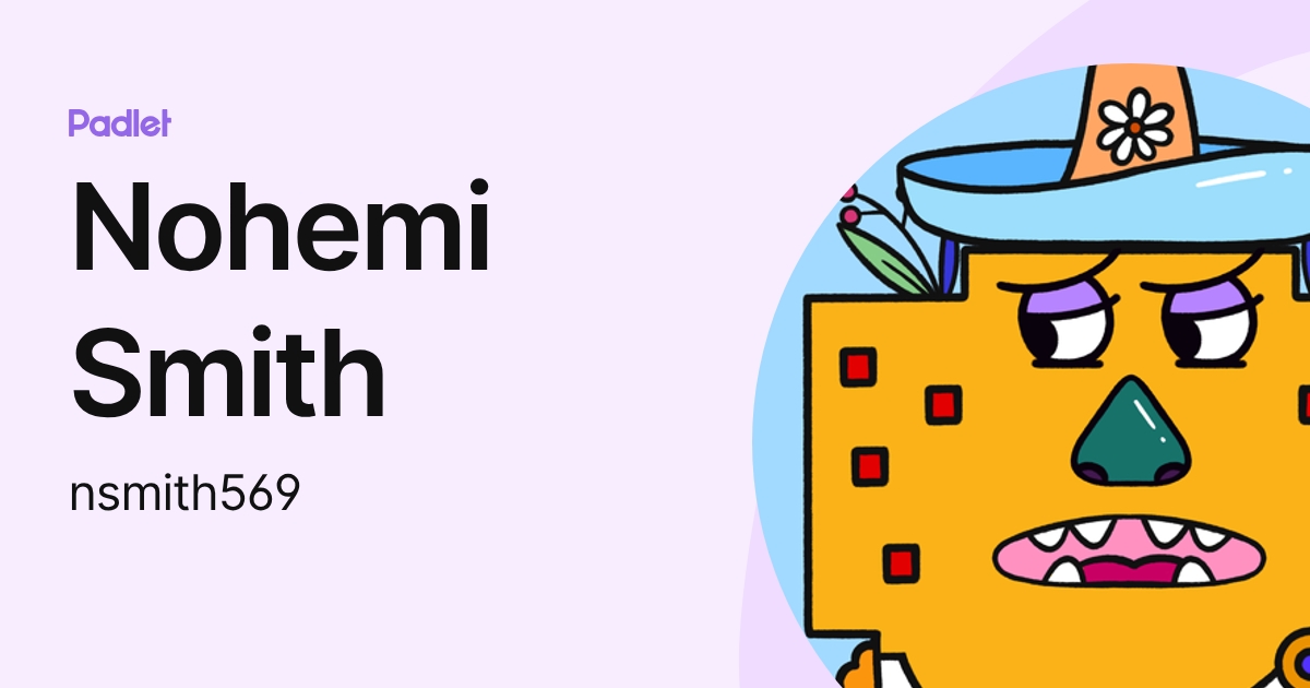 Nohemi Smith (nsmith569) profile | Padlet
