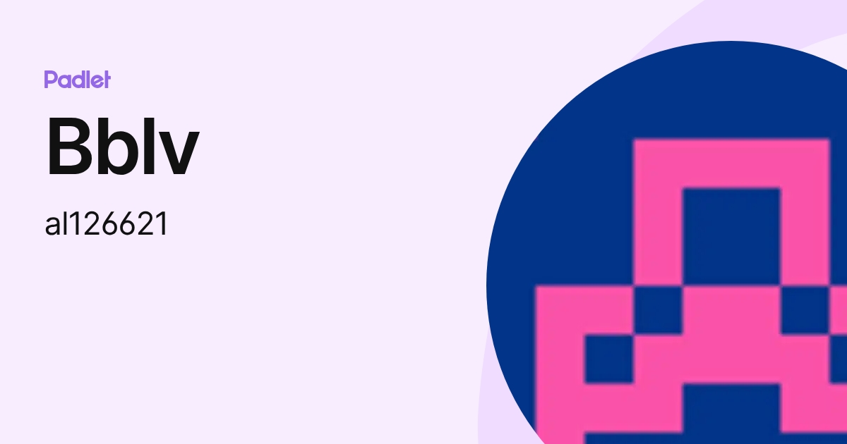 Bblv (al126621) profile | Padlet
