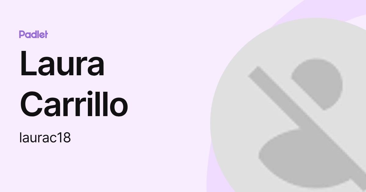 Laura Carrillo (laurac18) profile | Padlet