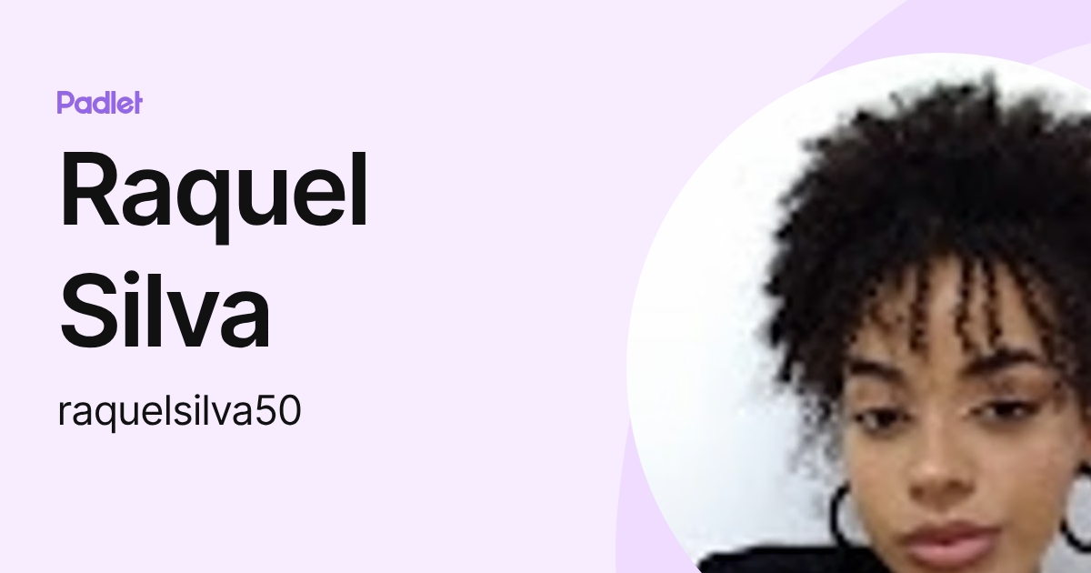 Raquel Silva (raquelsilva50) profile | Padlet