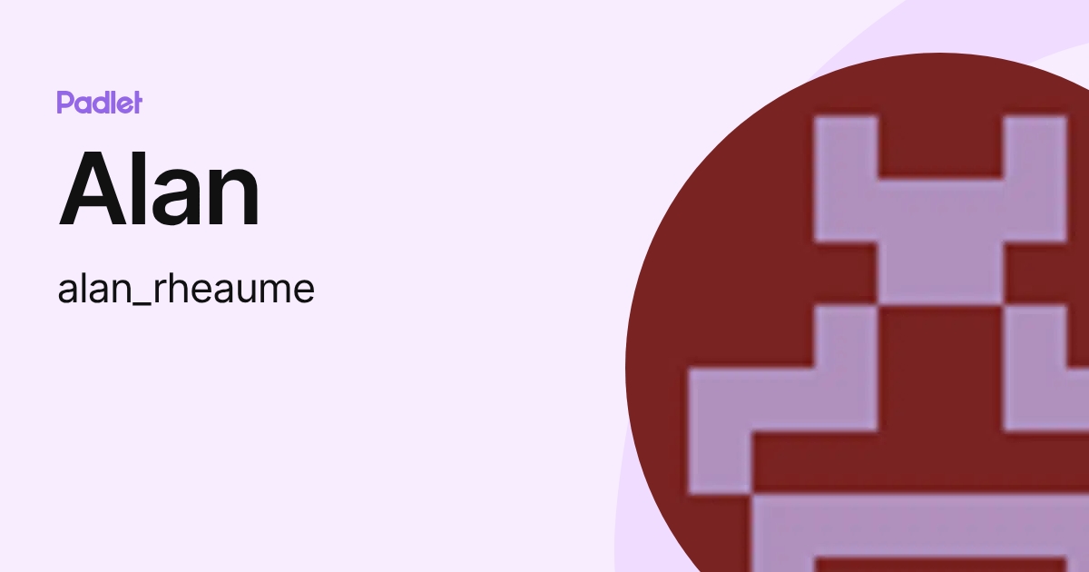 Alan (alan_rheaume) profile | Padlet