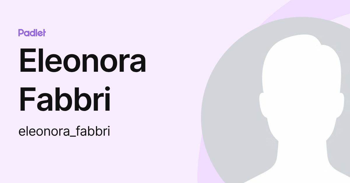 Eleonora Fabbri (eleonora_fabbri) profile | Padlet