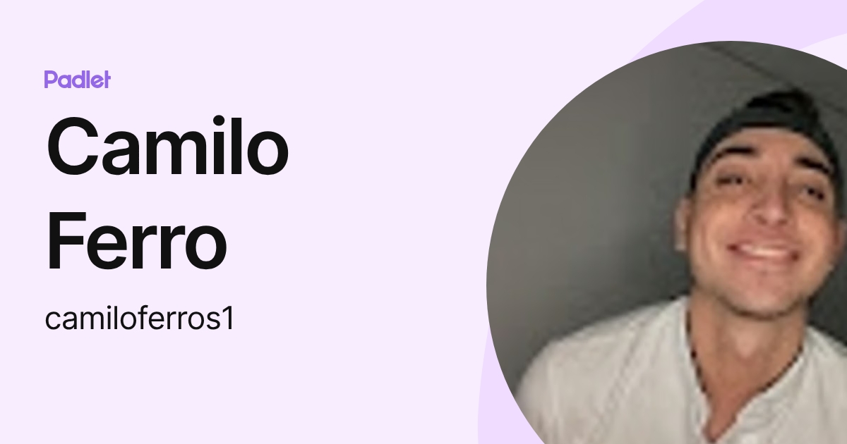 Camilo Ferro (camiloferros1) profile | Padlet