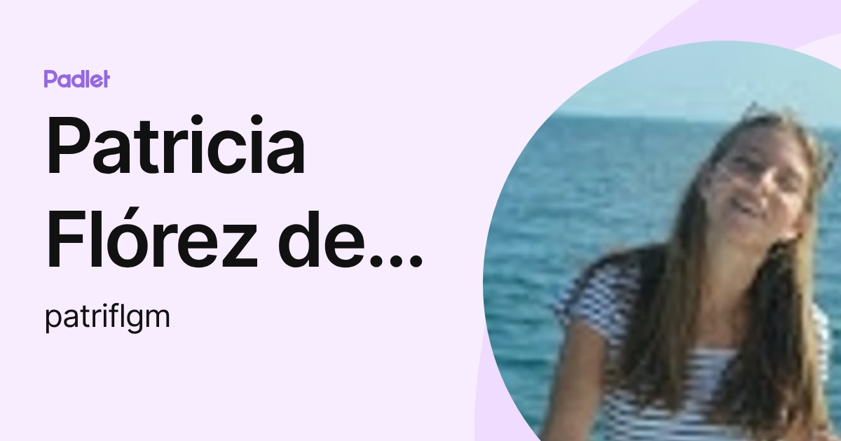 Patricia Flórez de Losada (patriflgm) profile | Padlet