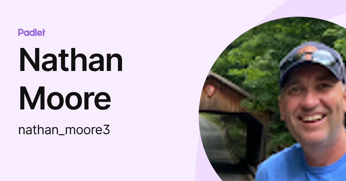 Nathan Moore (nathan_moore3) profile | Padlet