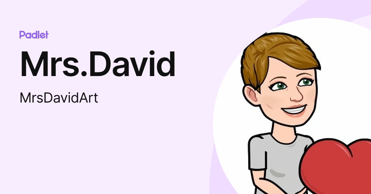 Mrs.David (MrsDavidArt) profile | Padlet