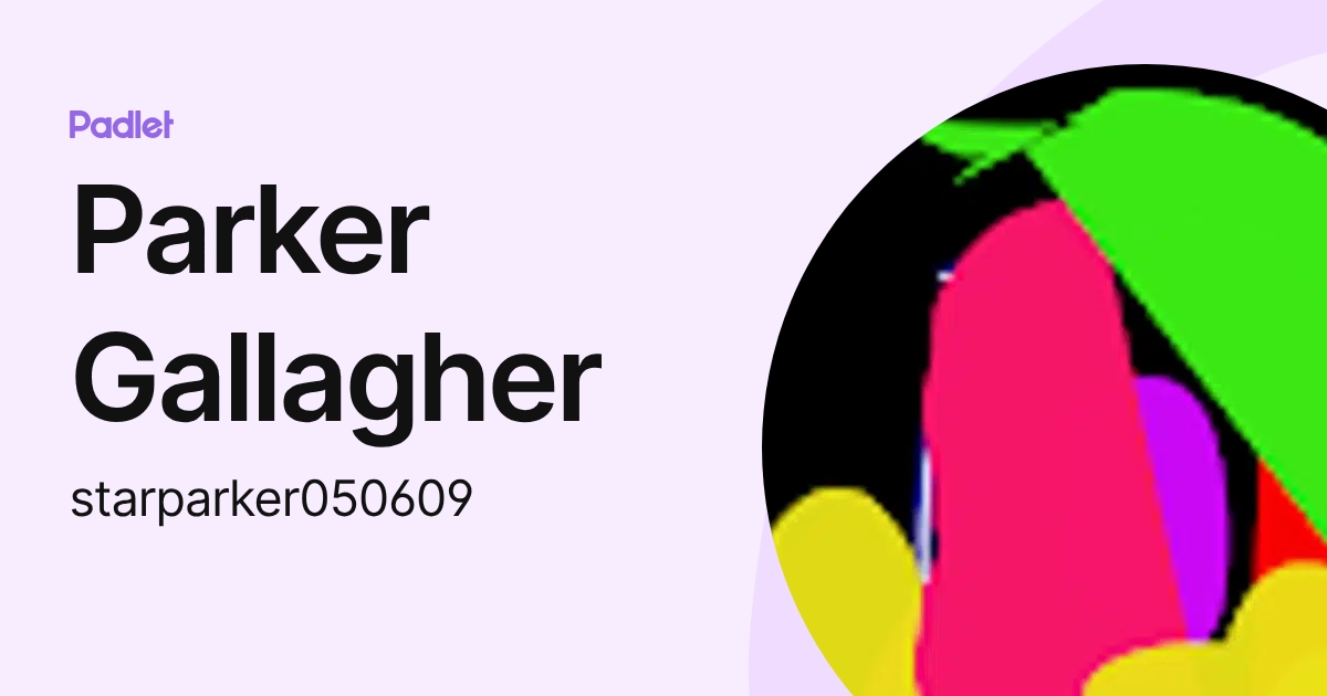 Parker Gallagher (starparker050609) profile | Padlet