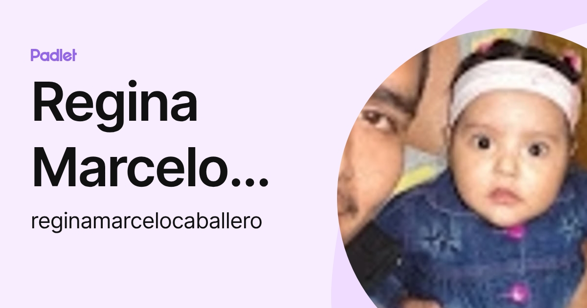 Regina Marcelo Caballero (reginamarcelocaballero) profile | Padlet