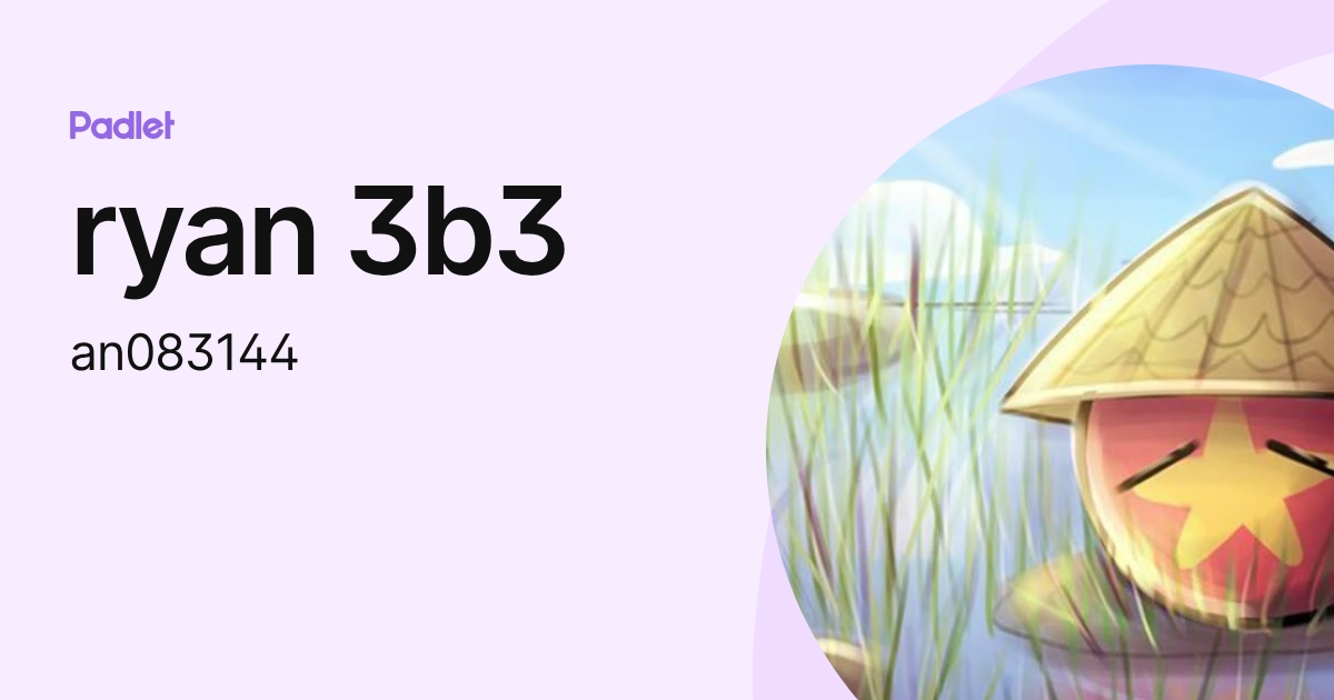 ryan 3b3 (an083144) profile | Padlet