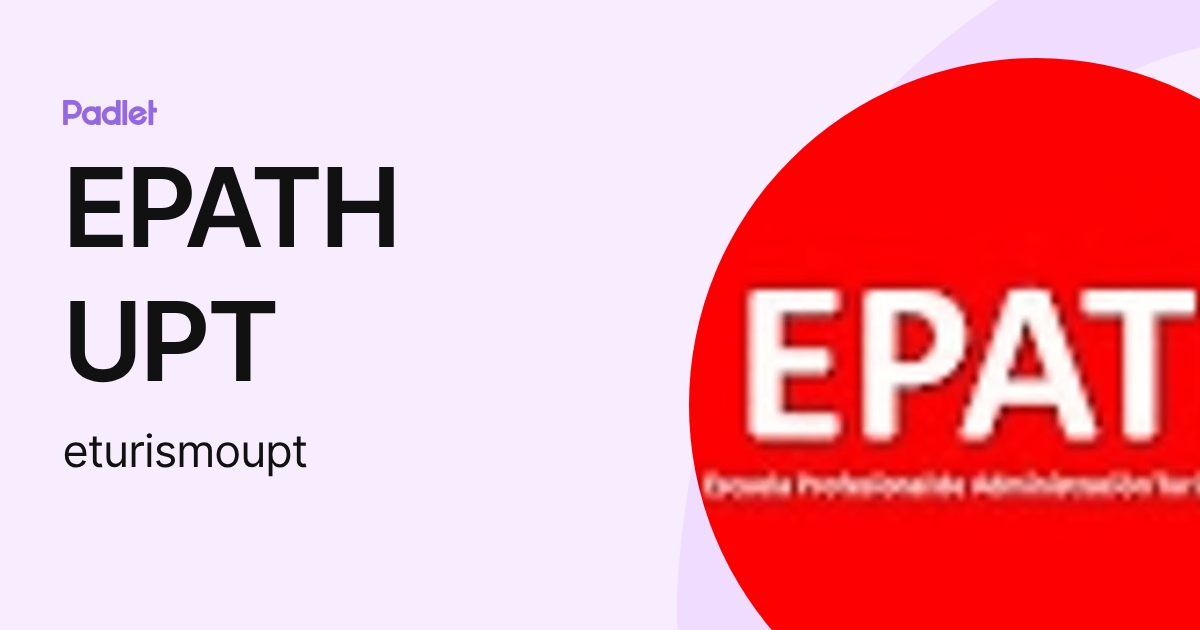 Epath EPATH UPT (eturismoupt) profile | Padlet