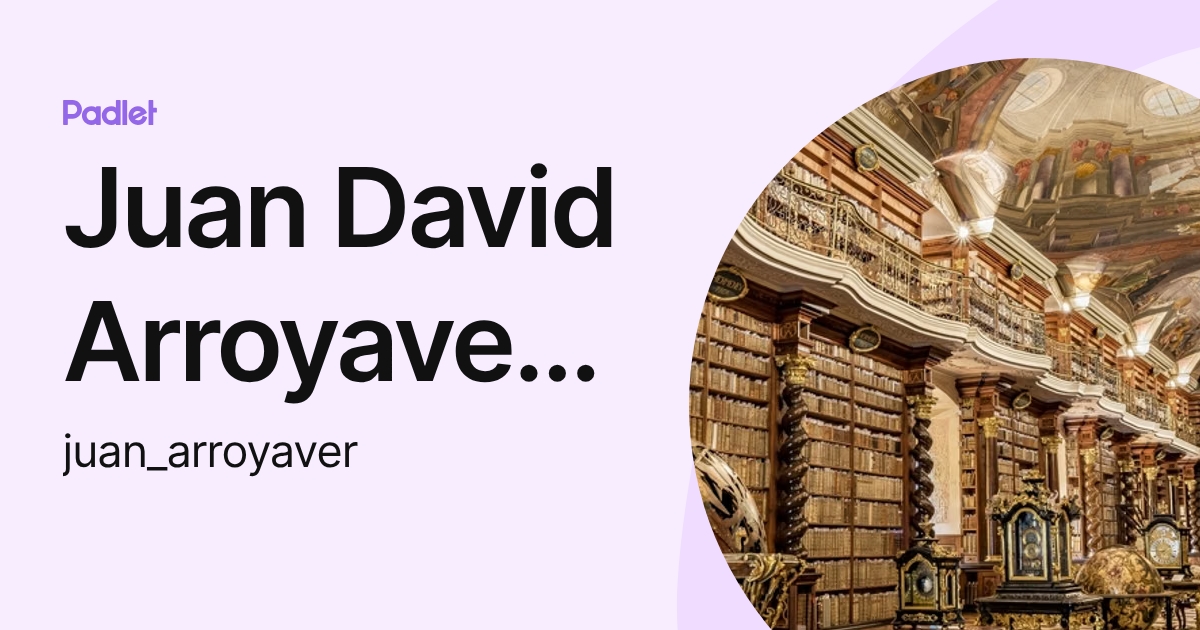 Juan David Arroyave Ramirez (juan_arroyaver) profile | Padlet