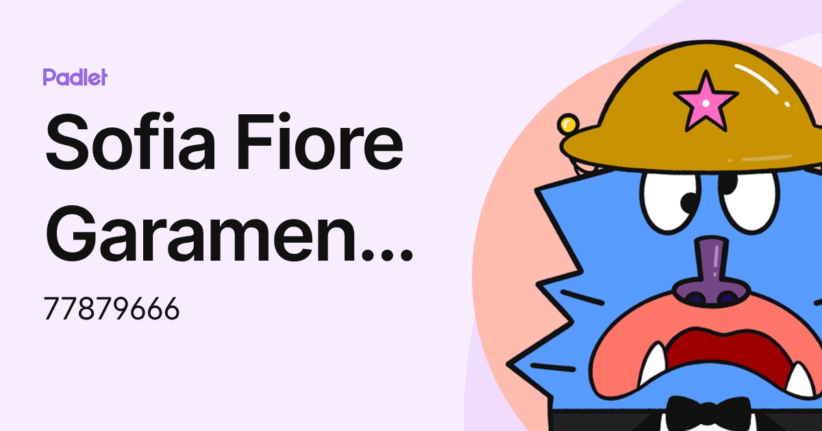 Sofia Fiore Garamendi Machuca (77879666) profile | Padlet