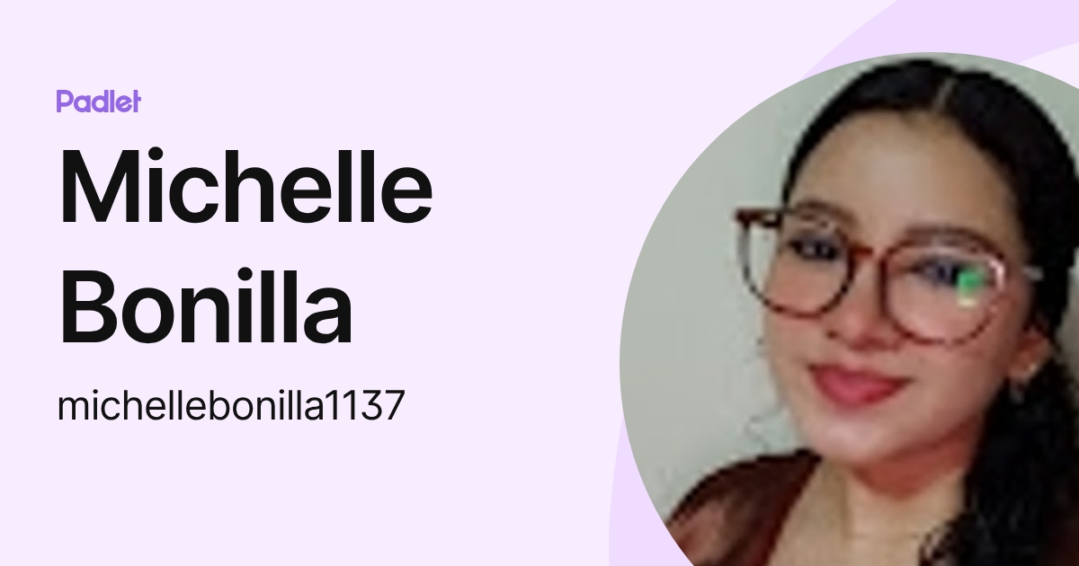 Michelle Bonilla (michellebonilla1137) profile | Padlet