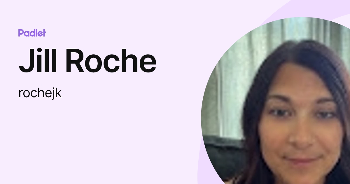 Jill Roche (rochejk) profile | Padlet