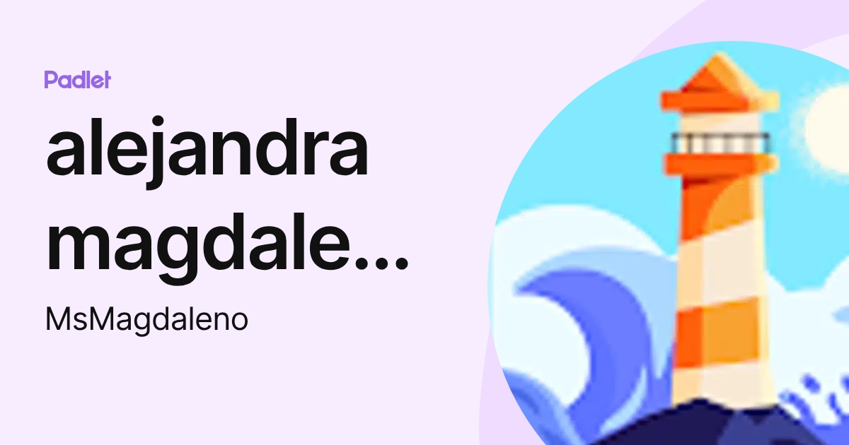 alejandra magdaleno (MsMagdaleno) profile | Padlet