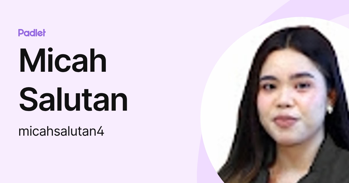 Micah Salutan (micahsalutan4) profile | Padlet
