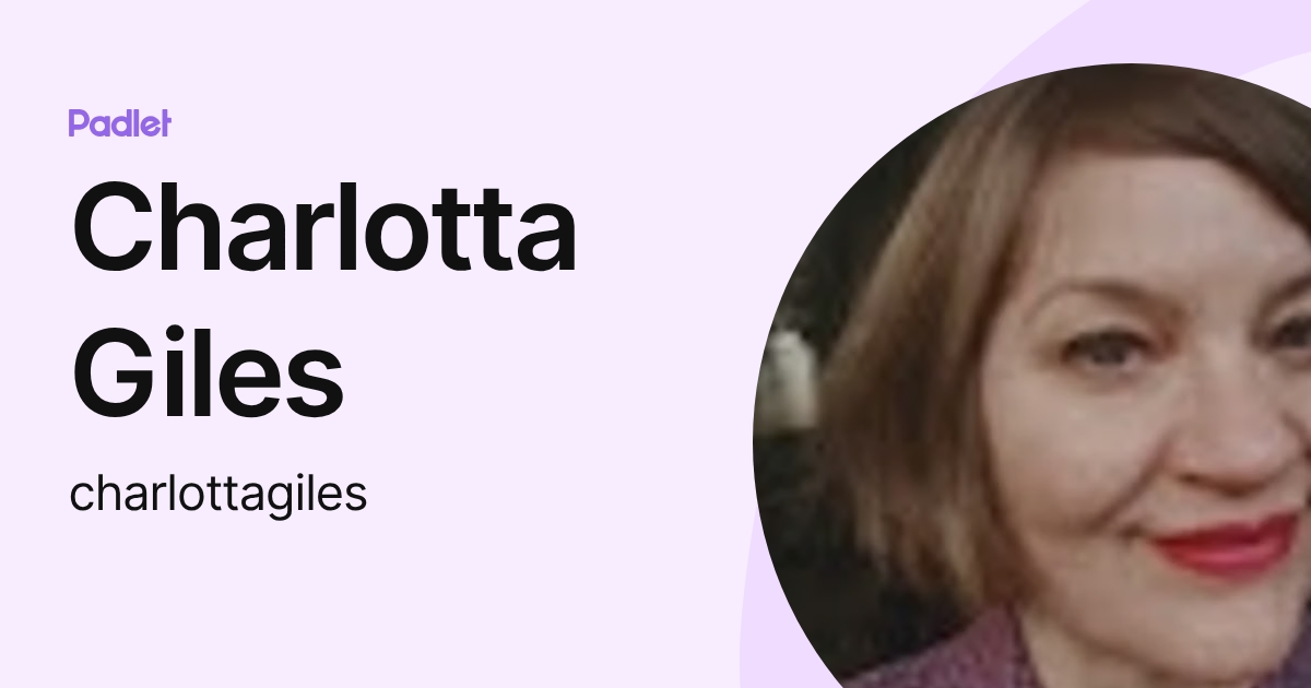 Charlotta Giles (charlottagiles) profile | Padlet