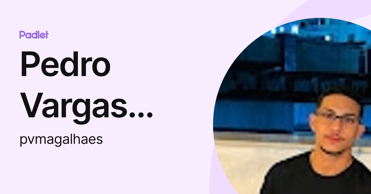 Pedro Vargas Magalhaes (pvmagalhaes) profile | Padlet