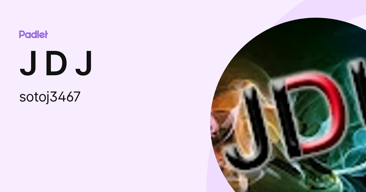 J D J (sotoj3467) profile | Padlet