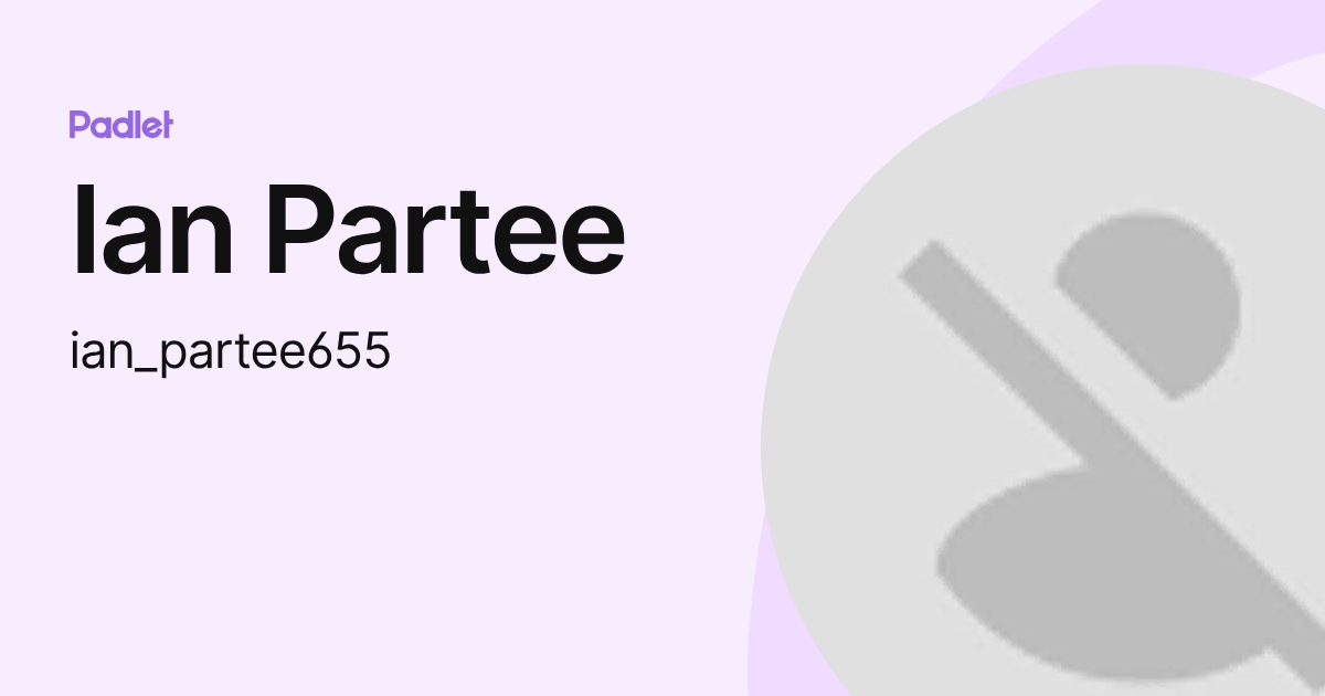 Ian Partee (ian_partee655) profile | Padlet