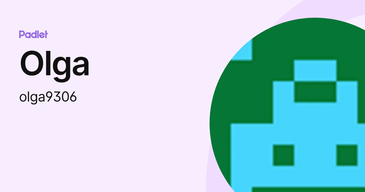 Olga (olga9306) profile | Padlet