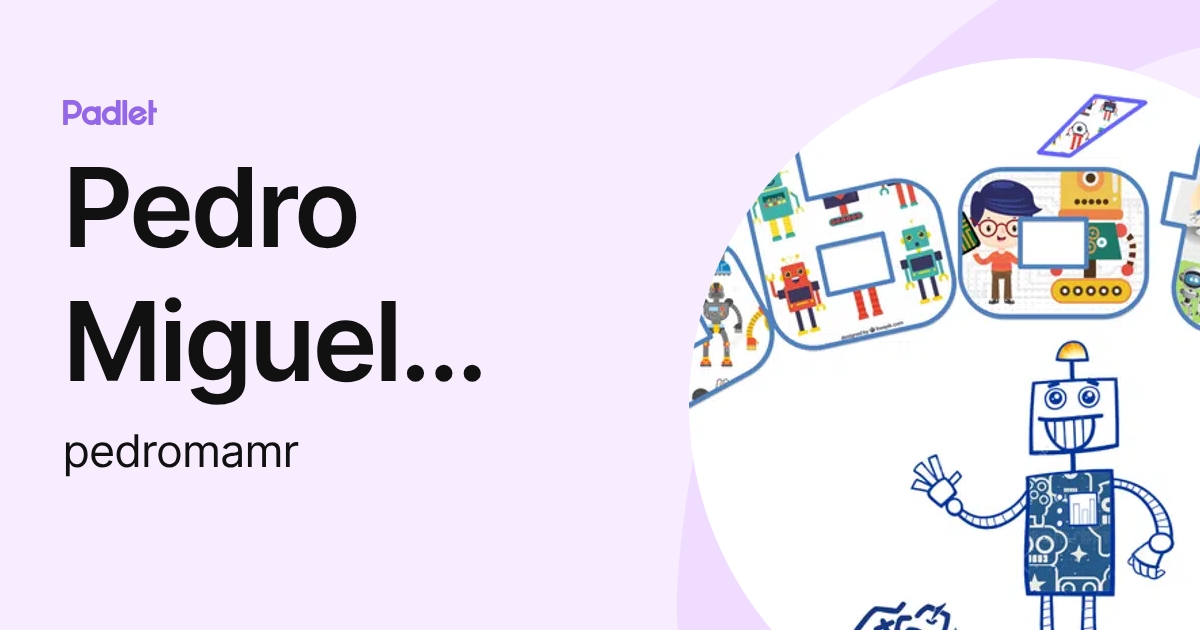 Pedro Miguel Angel Morales Ruiz (pedromamr) profile | Padlet