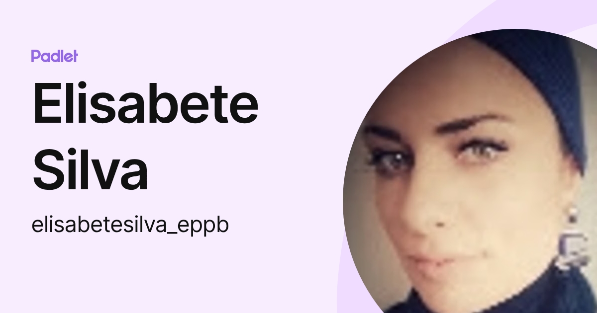 Elisabete Silva (elisabetesilva_eppb) profile | Padlet