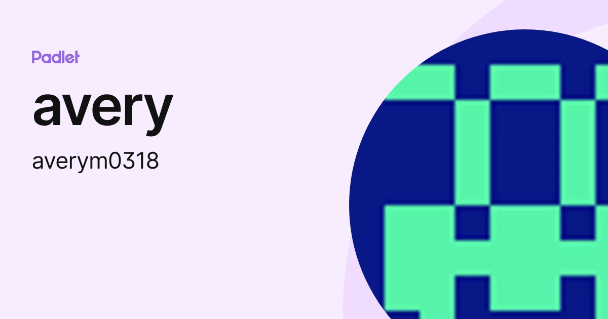 avery (averym0318) profile | Padlet