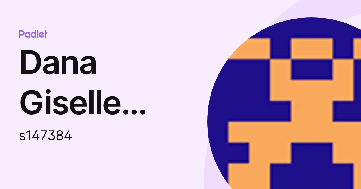 Dana Giselle Carballar (s147384) profile | Padlet