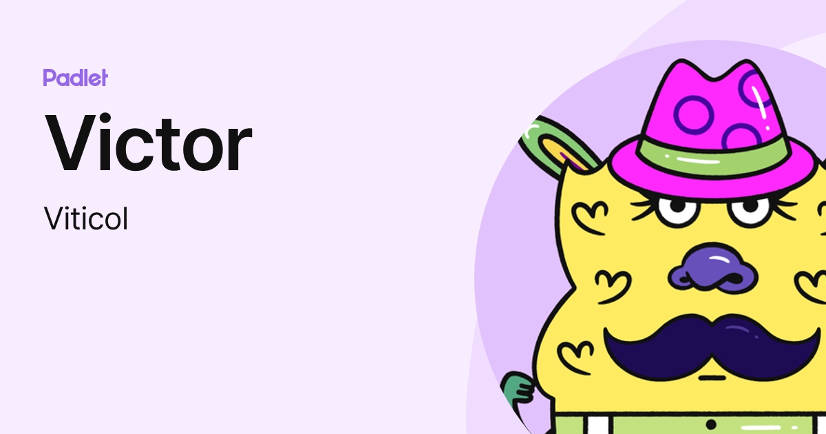 Victor (Viticol) profile | Padlet