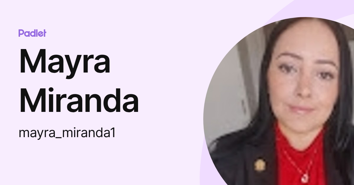 Mayra Miranda (mayra_miranda1) perfil | Padlet