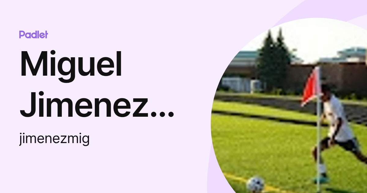 Miguel Jimenez-Rivera (jimenezmig) profile | Padlet