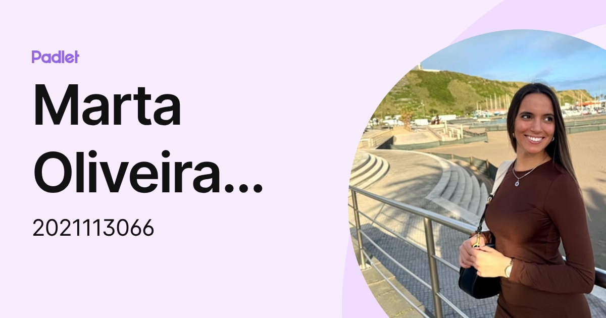 Marta Oliveira Almeida (2021113066) profile | Padlet