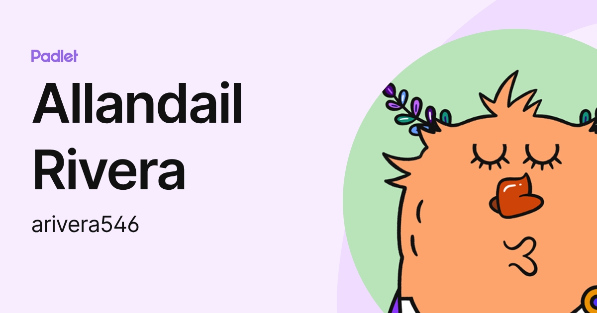 Allandail Rivera (arivera546) profile | Padlet