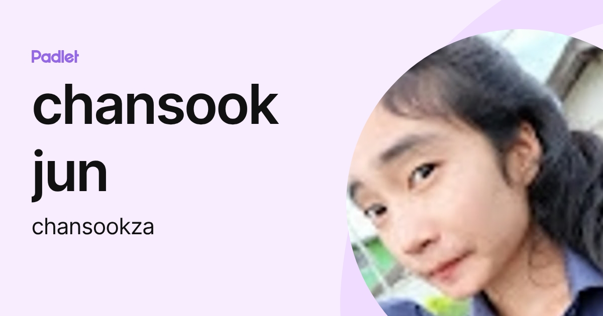 chansook jun (chansookza) profile | Padlet