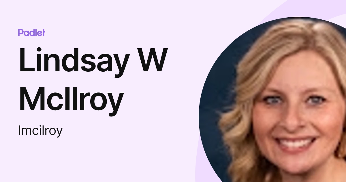 Lindsay W McIlroy (lmcilroy) profile | Padlet