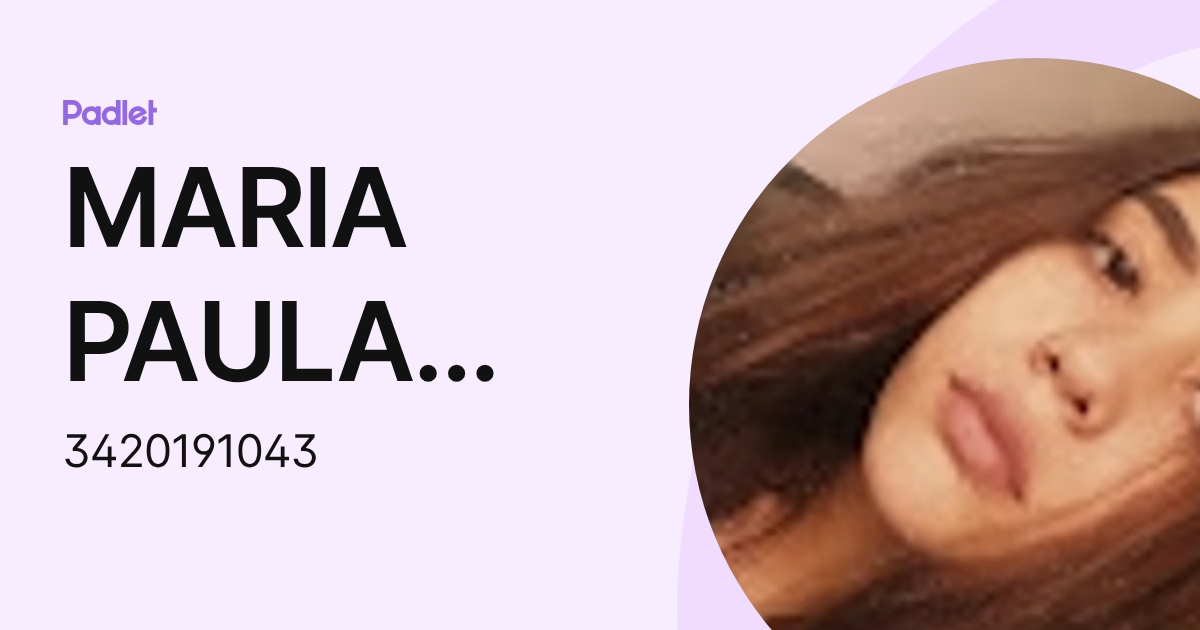 MARIA PAULA RODRIGUEZ HERNANDEZ (3420191043) profile | Padlet