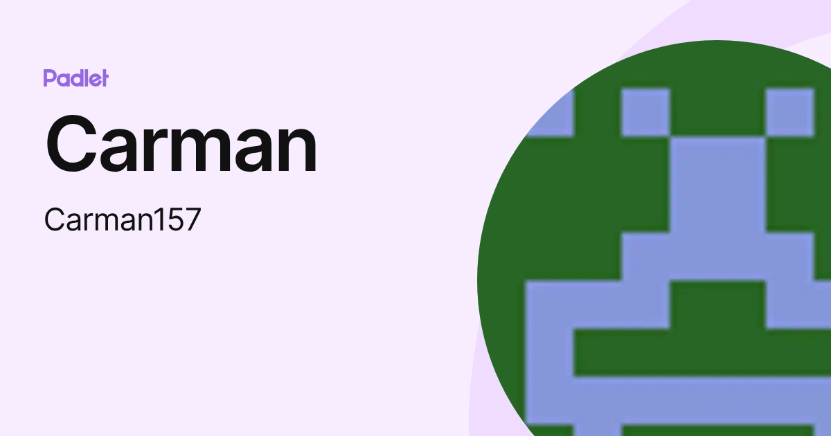 Carman (Carman157) profile | Padlet