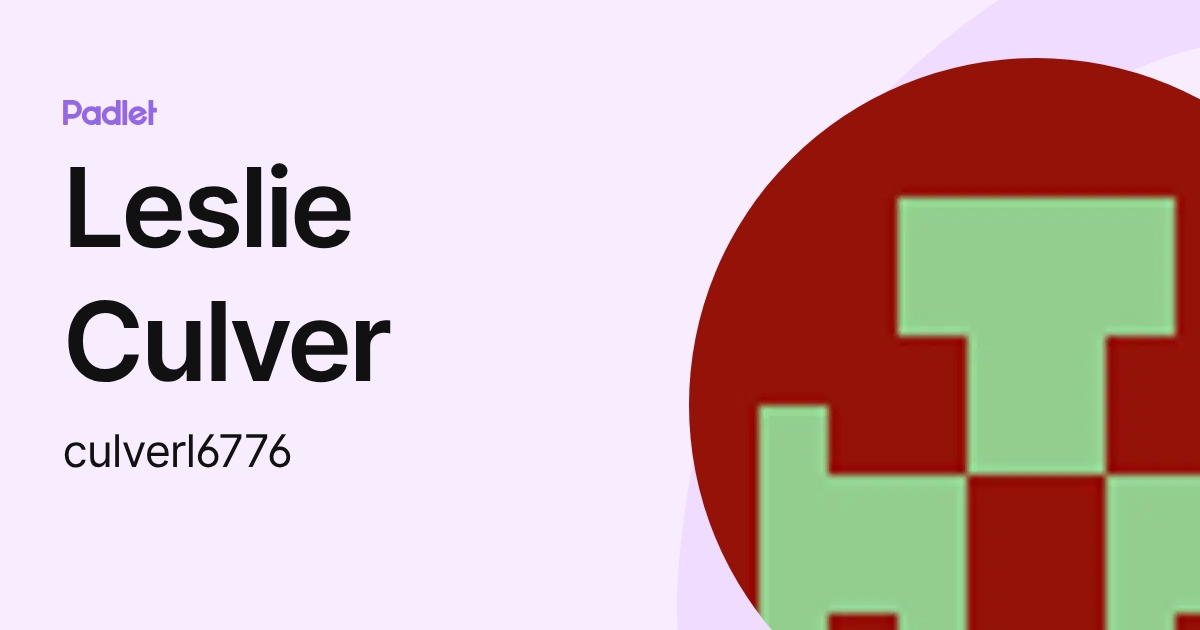 Leslie Culver (culverl6776) profile | Padlet