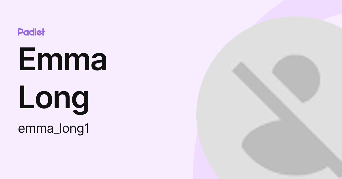 Emma Long (emma_long1) profile | Padlet